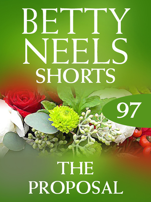 Title details for The Proposal (Betty Neels Collection novella) by Betty Neels - Available